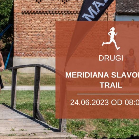 U subotu 24. lipnja drugi Meridiana Slavonica Trail 
