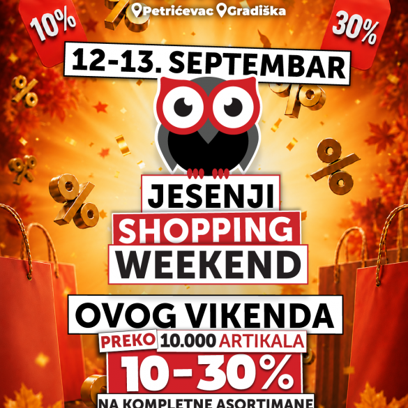 Veliki jesenski shopping vikend u Centrumu na Petrićevcu i Centrum marketu u Gradišci  